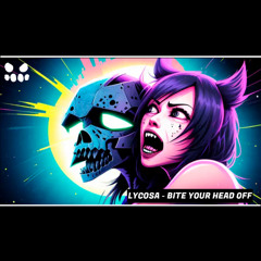 Lycosa - Bite Your Head Off