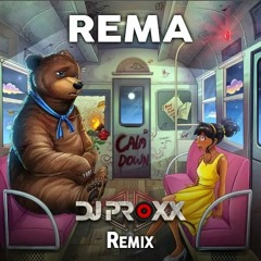 REMA - Calm Down (Dj Proxx Remix Extended)