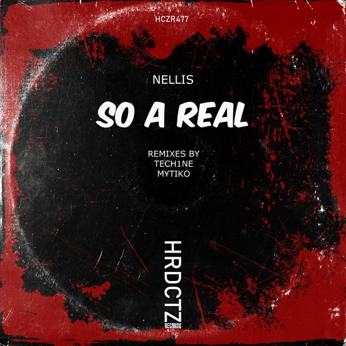 Nellis, Tech1ne, MYTIKO - So A Real EP