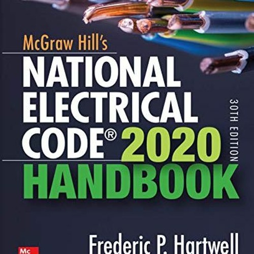 [VIEW] [EPUB KINDLE PDF EBOOK] McGraw-Hill's National Electrical Code 2020 Handbook, 30th Edition (M