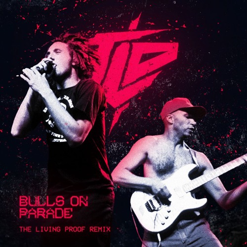 RATM - Bulls On Parade (The Living Proof Remix)