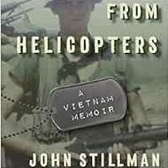 DOWNLOAD EBOOK 💏 Jumping from Helicopters: A Vietnam Memoir by John Stillman,Lori St