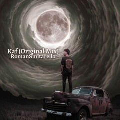 RomanSmitarello - KAF (OriginalMix)
