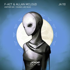 F-Act & Allan McLoud – Another Day (Original Mix)