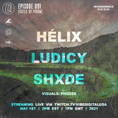 Episode 091 - Hélix, Ludicy, Shxde, hosted by Fyoomz