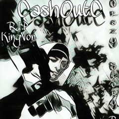 CashOutC - Crazy Story Remix (R.I.P Von) Prod:Skeebo