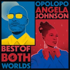 Opolopo & Angela Johnson - Best Of Both Worlds (Clips)