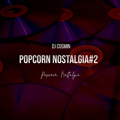 POPCORN NOSTALGIA 2 - DJCOSMIN