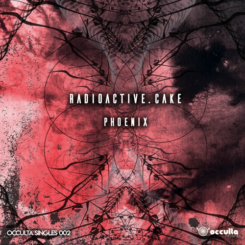 Radioactive.Cake - Phoenix (Occulta Singles 002)