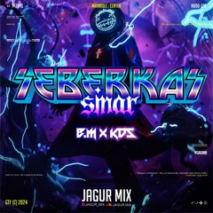 Seberkas Sinar - ( Jagur Mix X B.M Ft KDS )#$uperDuperExpresCrot
