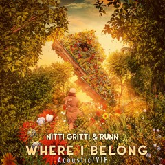 Nitti Gritti & RUNN - Where I Belong(VIP)