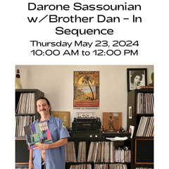 "In Sequence" w/ Darone Sassounian and Brother Dan (May 2024)