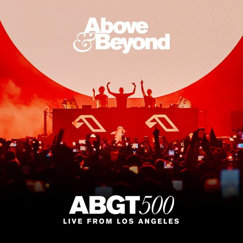 Above & Beyond - Group Therapy 500 Live From Los Angeles