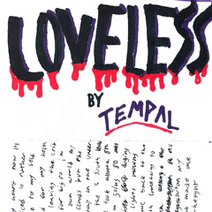 loveless by TEMPAL X Pridee