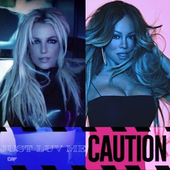 Britney Spears vs. Mariah Carey - Just Luv Me x Caution Mashup (DJ Richii)