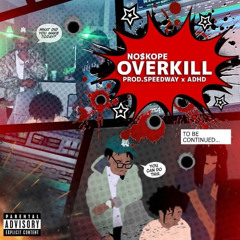 Overkill p. Speedway x ADHD