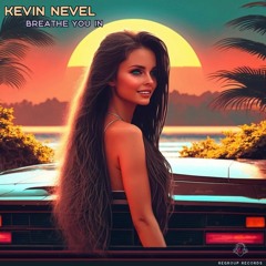 Kevin Nevel - Breath You In