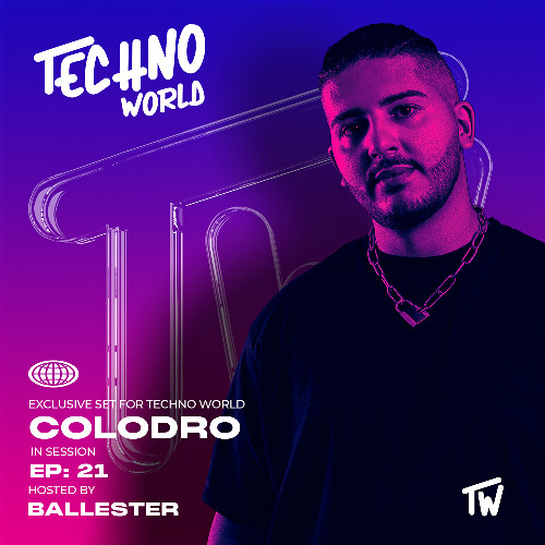 21 TECHNO WORLD - BALLESTER Invites COLODRO