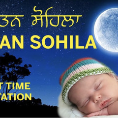 Sohila Sahib Kirtan Sohila Daily Night Time Prayer Sleeping