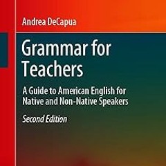 $ Grammar for Teachers: A Guide to American English for Native and Non-Native Speakers (Springe