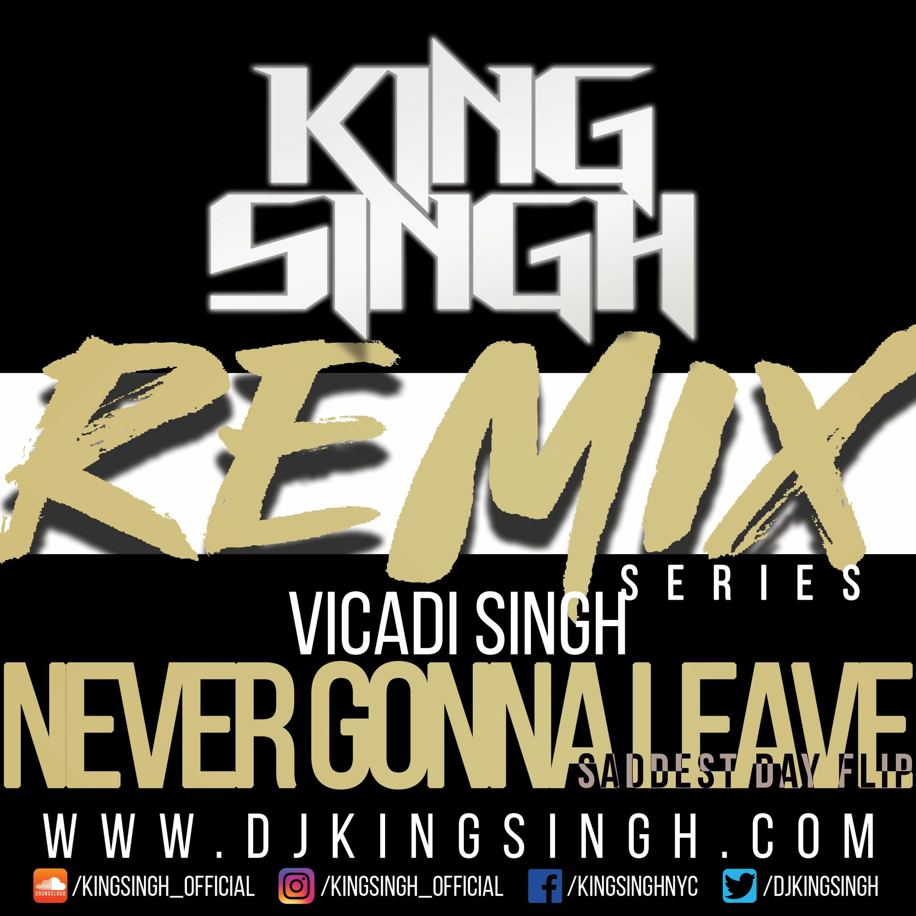 Vicadi Singh x King Singh - Never Gonna Leave (Saddest Day KS FLIP) episode artwork
