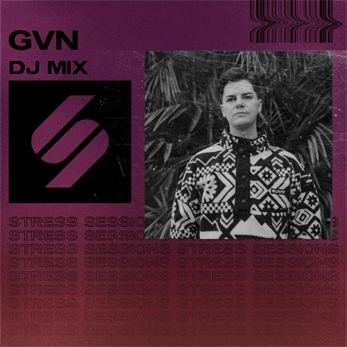 Stress Sessions 020: GVN