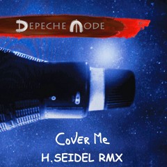 Depeche Mode - Cover Me (Halley Seidel RMX)