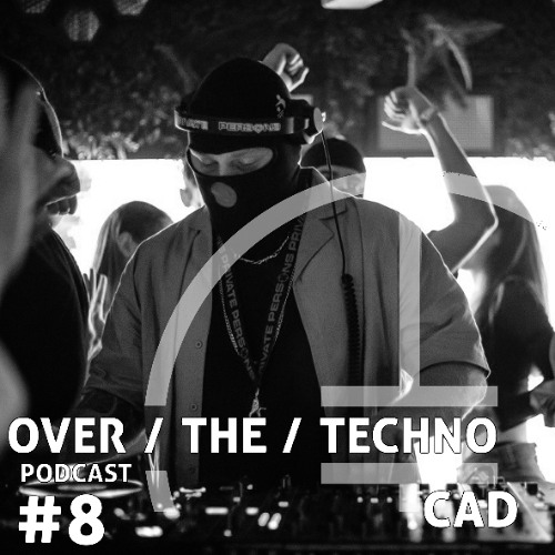 Over.The.Techno #8 - CAD