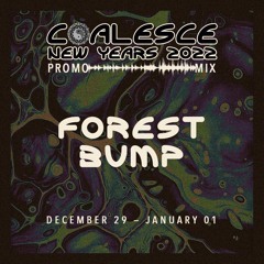 Coalesce 2022 Promo Mix: Forest Bump