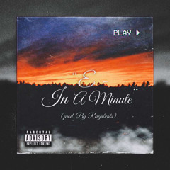 In A Minute (prod. by Reignbeats)