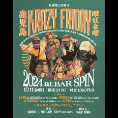 2024/10/11KRAZY FRIDAY@ 鹿児島BAR SPIN