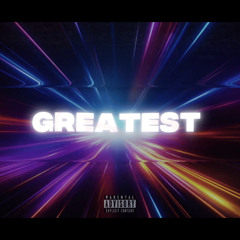 Greatest (Lame Shit) (lilmoe2004)