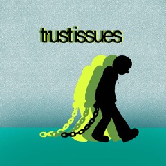 trust issues [prod.februxry]