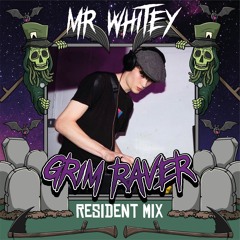 Grim Raver Residency Mix #2 (MR WHITEY)