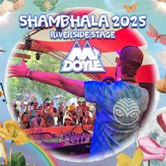 Mt. Doyle - Shambhala 2025 Riverside