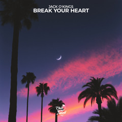 Break Your Heart