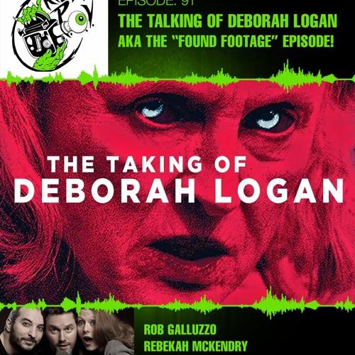 Killer POV Episode 91 - The Talking Of Deborah Logan AKA The "Found Footage" Episode