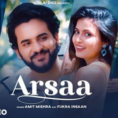 ARSAA | AMIT MISHRA & FUKRA INSAAN | New Hindi Song 2022