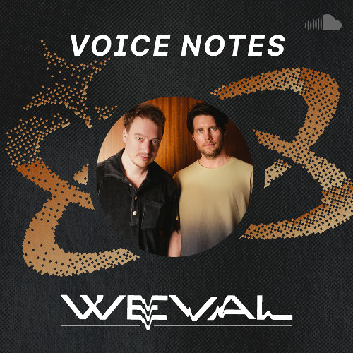 Voice Notes: Weval on "MOVING ON"