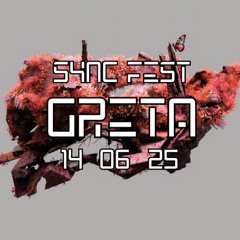 SYNC FEST - GRETA
