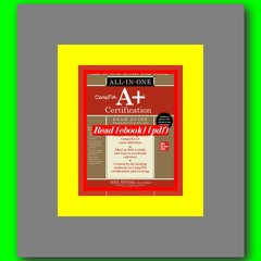 Read [ebook] [pdf] CompTIA A+ Certification All-in-One Exam Guide  Eleventh Edition (Exams 220-1101