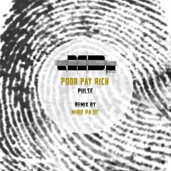 Poor Pay Rich - 10dB (Miro Pajic Remix) SNIP