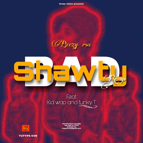 Bad Shawty Re-Up (F.t Kid Wap & Funky T).mp3