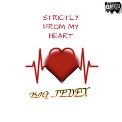 STRICTLY FROM MY HEART