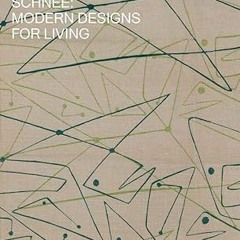 ~Download~[PDF] Ruth Adler Schnee: Modern Designs for Living -  Andrew Blauvelt (Editor, Foreword),