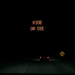 Ride or Die