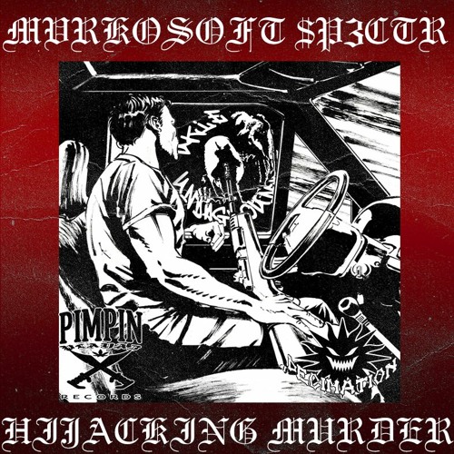 HIJACKING MURDER FEAT.MVRKOSOFT