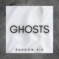 Ghosts - Random Kid