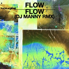 [PREMIERE] Fuck!lacrème - Flow (Dj Manny Remix)(Beat Machine Records)