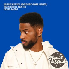 Whatever She Wants, And Then What (House & B blend) - Bryson Tiller ft. Jeezy, Mya